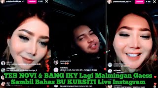 TEH NOVI amp BANG IKY Lagi Malmingan ❗ Sambil Bahas BU KURSITI Live Instagram [upl. by Catherina988]