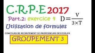 CRPE 2017 groupement 3 Maths part 2 Ex4 formule et algèbre sujet corrigé [upl. by Shiekh826]