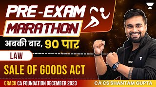 CA Foundation Dec 2023 Pre Exam Marathon for Sale of Goods Act ca cafoundation shantamgupta [upl. by Alah]