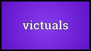 Victuals Meaning [upl. by Ardnahs]