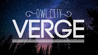 Verge  Owl City  Lyrics [upl. by Harlie]