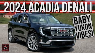 The 2024 GMC Acadia Denali Is A Substantially Upgraded YukonLike Family SUV [upl. by Stella]