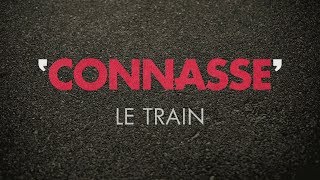 Connasse  Le Train [upl. by Anirret]