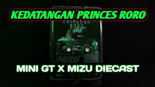 KEDATANGAN PRINCES ROROKOLABORASI KEREN MINI GT DENGAN MIZU DIECASTGASKAN CUYpart1 [upl. by Harod]