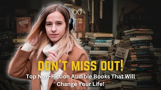 Top NonFiction Audible Books That Will Change Your Life [upl. by Mellie]