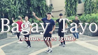 Bagay Tayo  Manoeuvres Ignite [upl. by Gebler]