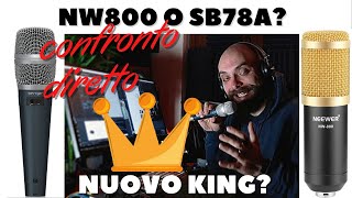 Sfida nw800 vs 78a  Nuovo Microfono King dellhome studio [upl. by Nauqet]