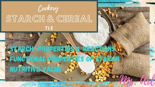 Properties of Starch  Nutritive Value  Starch amp Cereal  Cookery  TLE [upl. by Kit]