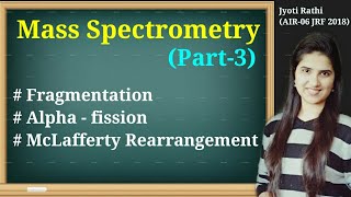 Fragmentation McLafferty rearrangement alpha fission Mass spectrometryPart3 Organic Spectroscopy [upl. by Hoover216]