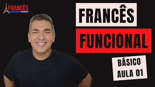 FRANCÊS FUNCIONAL  BÁSICO AULA 01 [upl. by Rhyner744]