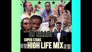 SUPER BEST HIGH LIFE MIX DJ NAABI ONE 1 [upl. by Henrion315]