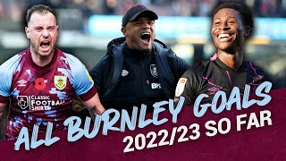 All Burnley Goals  Screamers Team Goals amp Derby Delights  202223 So Far [upl. by Gerrilee145]