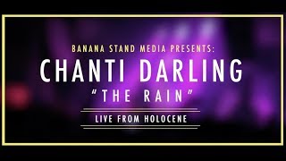 Chanti Darling  “The Rain” [upl. by Irehj66]