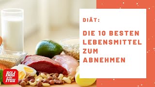 Die 10 besten Lebensmittel zum Abnehmen  BILD der FRAU [upl. by Ackler]