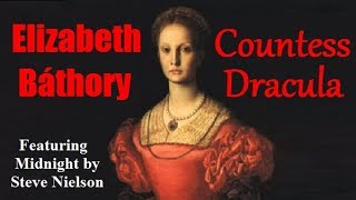 Elizabeth Bathory Countess Dracula STEVE NIELSON Original song Midnight [upl. by Iahk]