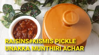 UNAKKA MUNTHIRI ACHAR HOW TO MAKE EASY AND TASTY RAISINS  KISMIS PICKLE [upl. by Adnauq]