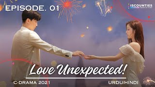 Love Unexpected  Episode 1  CDrama  UrduHindi  Fan Shi Qi  Qi Yan Di  New Chinese Drama ​⁠ [upl. by Newbill]