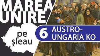 Românii și destrămarea Imperiului AustroUngar oct 1918  MAREA UNIRE PE ȘLEAU ep615 [upl. by Ylliw]