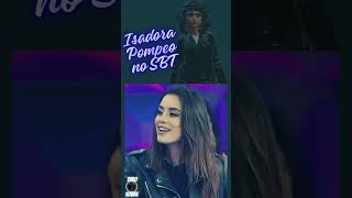 😱FORTE VEJA o que a Cantora ISADORA POMPEO falou no SBT isadorapompeo tudosobre8590 [upl. by Rotciv]