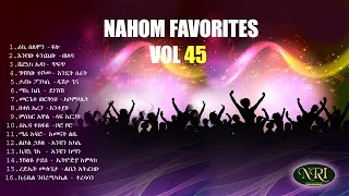 Nahom Favorites Vol 45  Non Stop Best Ethiopian Music Collection 2022 [upl. by Esyli]