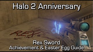 Halo 2 Anniversary  Rex Sword Achievement amp Easter Egg Guide [upl. by Ainatit]