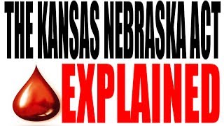 The KansasNebraska Act Explained US History Review [upl. by Leffen]