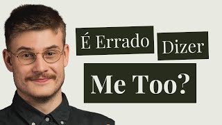 É Errado Dizer Me too  Como Usar TO e FOR   8 Dúvidas de Inglês [upl. by Arenahs]