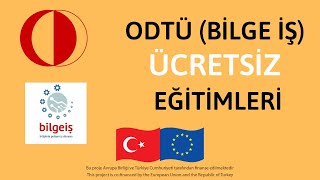 ODTÜ BİLGE İŞ ÜCRETSİZ EĞİTİMLERİ ve SERTİFİKA ALMAK [upl. by Asiel]