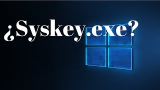 Que es Syskeyexe y porque es noticia en Windows 10 Fall Creators Update [upl. by Ahtanoj]