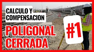 PARTE 1 CALCULO Y COMPENSACIÓN DE UNA POLIGONAL CERRADA  ÁNGULOS INTERNOS Y ERROR DE CIERRE [upl. by Eada]