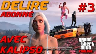 Délire Abonnés avec Kalipso53 3  GTA V Next Gen [upl. by Strauss]