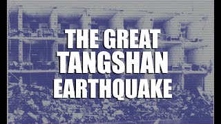 The Great Tangshan Earthquake the largest of the 20th century by death toll [upl. by Jannel]