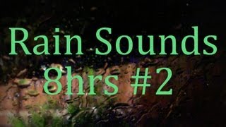 8Hrs Of quotRain Soundsquot 2 quotSleep Videoquot All Natural [upl. by Joshi]