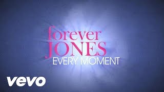 forever JONES  Every Moment Lyrics [upl. by Cohlier280]