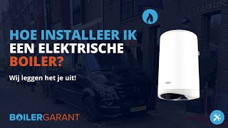 Hoe installeer ik een elektrische boiler BoilerGarant legt het uit [upl. by Baalbeer]