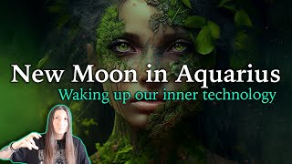 New Moon in Aquarius  Waking up our inner technology  February 9th 2024  Moon Omens [upl. by Jordan]