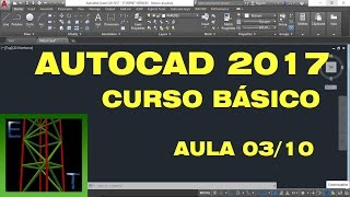 AutoCAD 2017  Aula 0310  Curso básico para iniciantes  comandos principais [upl. by Niccolo]