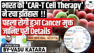 How Will CART Cell Therapy Make Patients Cancer Free  UPSC GS3 [upl. by Ycak]