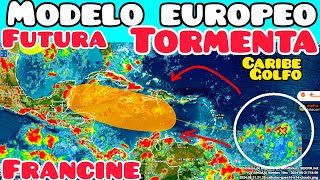 Modelo europeo ve cambios sobre la futura Tormenta Francine entre el Caribe y Golfo [upl. by Oilut]