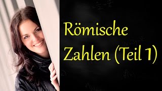 Römische Zahlen Teil 1 [upl. by Holofernes]