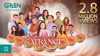 Mohabbat Satrangi Episode 13  Presented By Sensodyne Ensure amp Dettol  Javeria Saud  Eng CC [upl. by Pinckney]