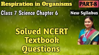 Respiration in Organisms Class 7 Question and Answer  Respiration in Organisms Class 7 Science [upl. by Odnalo875]