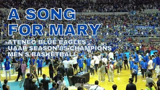 A Song for Mary at Ateneo Blue Eagles Mens Basketball Team Championship UAAP S85 12192022 [upl. by Ecerehs]