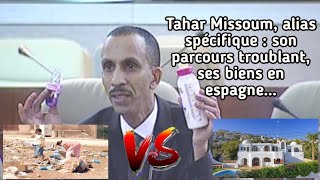 RévélationsTahar Missoum alias spécifique  son parcours troublant ses biens en espagne 😯 [upl. by Erlene369]