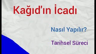 Kağıdın İcadı Kısaca   Nasıl Yapılır [upl. by Cristy]