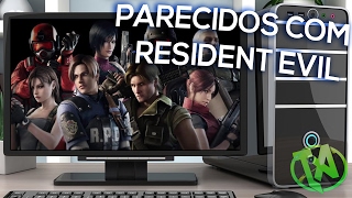 Jogos Parecidos com RESIDENT EVIL para PC FRACO  2017 [upl. by Allac5]