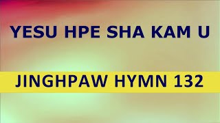 YESU HPE SHA KAM U [upl. by Ardnuas]