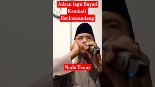 Adzan lagu Bayati nada Tenor 1102024 [upl. by Chemaram]