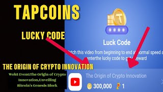 The Origin of Crypto InnovationUnveiling Bitcoins Genesis Block  Tapcoins Luck code Today [upl. by Negyam]