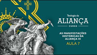 As Manifestações da Aliança Parte III [upl. by Ardied301]